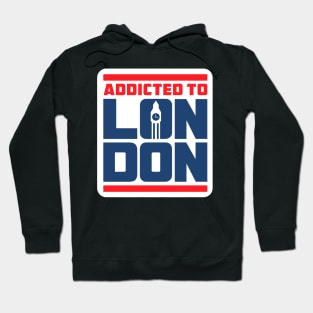 Addicted to LONDON Hoodie